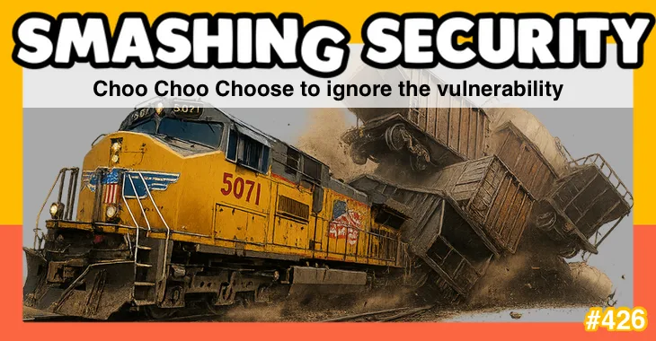 Choo Choo Choose to ignore the vulnerability • Graham Cluley Choo Choo Choose to ignore the vulnerability • Graham Cluley